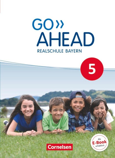 Go Ahead 5. Jahrgangsstufe - Ausgabe für Realschulen in Bayern - Schülerbuch: Schülerbuch - Festeinband