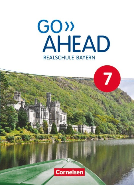 Go Ahead 7. Jahrgangsstufe - Ausgabe für Realschulen in Bayern - Schülerbuch: Schülerbuch - Festeinband