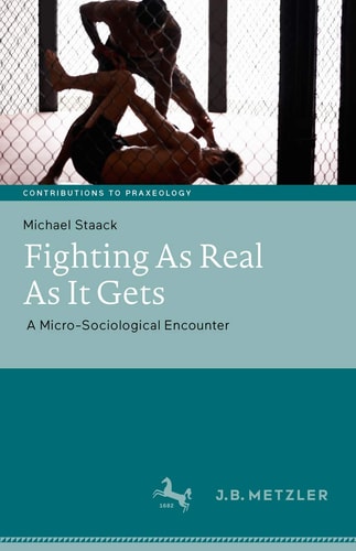 Fighting As Real As It Gets A Micro-Sociological Encounter