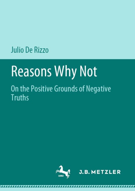 Reasons Why Not: On the Positive Grounds of Negative Truths