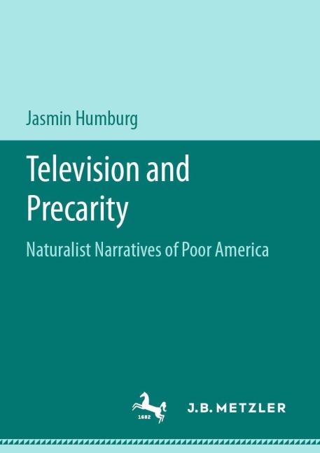 Television and Precarity: Naturalist Narratives of Poor America