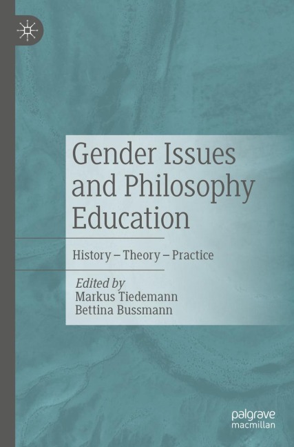 Gender Issues and Philosophy Education: History - Theory - Practice