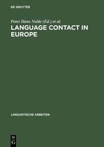 Language contact in Europe: Proceedings of the working groups 12 and 13