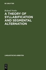 A Theory of Syllabification and Segmental Alternation: With studies on the phonology of French, German, Tonkawa, and Yawelmani