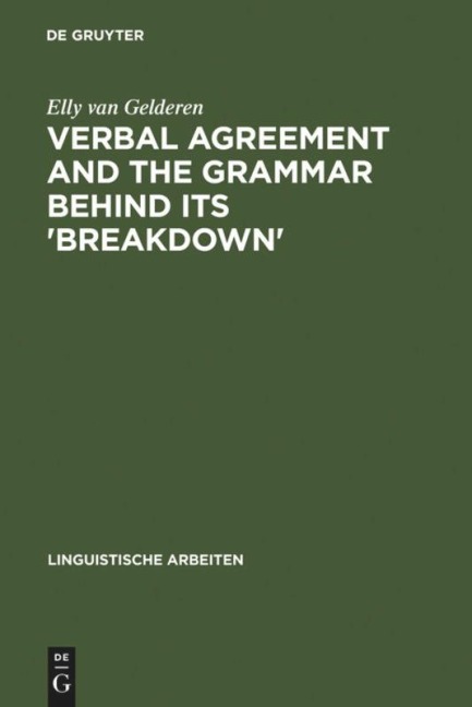 Verbal Agreement and the Grammar behind its Breakdown: Minimalist feature checking