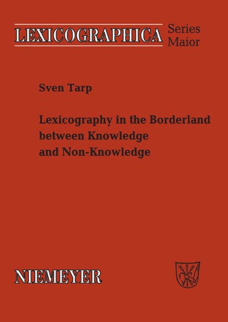 Lexicography in the Borderland between Knowledge and Non-Knowledge: General Lexicographical Theory with Particular Focus on Learners Lexicography