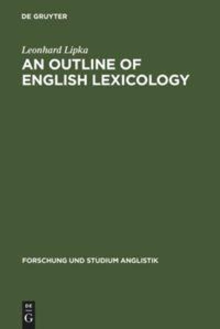 An Outline of English Lexicology: Lexical Structure, Word Semantics, and Word-Formation