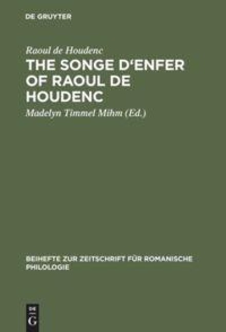 The Songe dEnfer of Raoul de Houdenc: An Edition Based on All the Extant Manuscripts