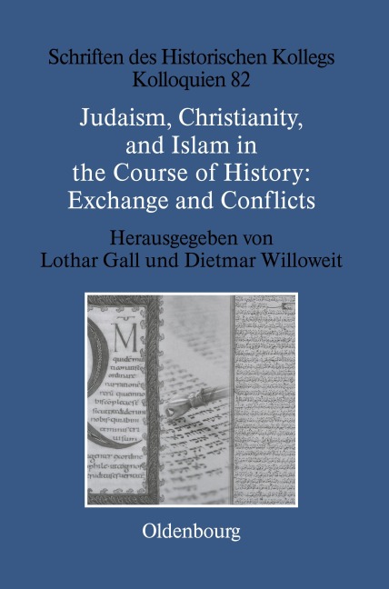 Judaism, Christianity, and Islam in the Course of History: Exchange and Conflicts
