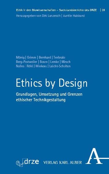 Ethics by Design: Grundlagen, Umsetzung und Grenzen ethischer Technikgestaltung
