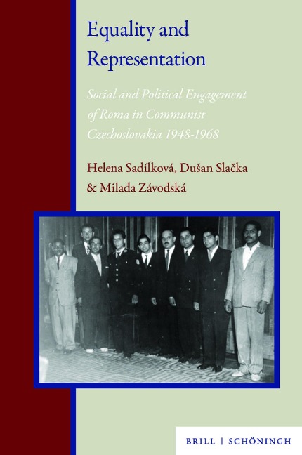 Equality and Representation: Social and Political Engagement of Roma in Communist Czechoslovakia 1948-1969