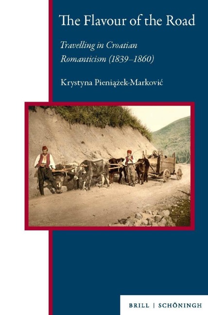 The Flavour of the Road: Travels in Croatian Romanticism (1839-1860)
