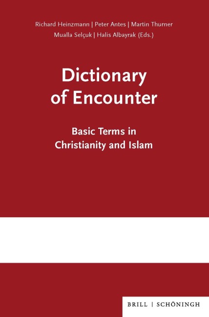 Dictionary of Encounter: Basic Terms in Christianity and Islam