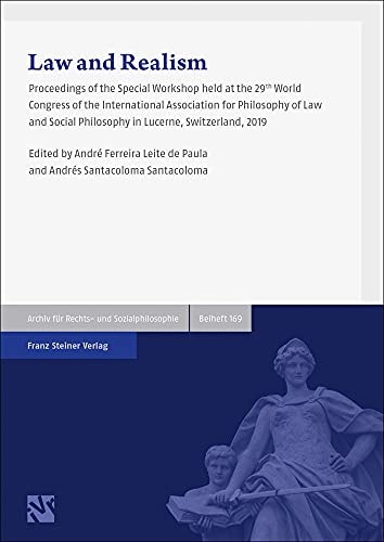 Law and Realism Proceedings of the Special Workshop Held at the 29th World Congress of the International Association for Philosophy of Law and Social Philosophy in Lucerne, Switzerland, 2019