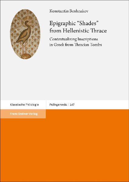 Epigraphic "Shades" from Hellenistic Thrace: Contextualizing Inscriptions in Greek from Thracian Tombs