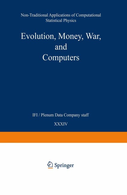 Evolution, Money, War, and Computers: Non-Traditional Applications of Computational Statistical Physics