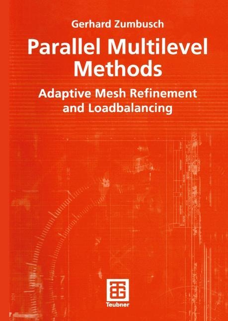 Parallel Multilevel Methods: Adaptive Mesh Refinement and Loadbalancing