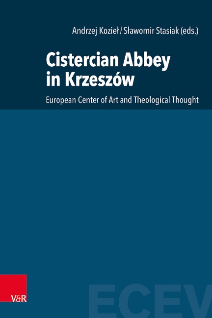 Cistercian Abbey in Krzeszów: European Centre of Art and Theological Thought