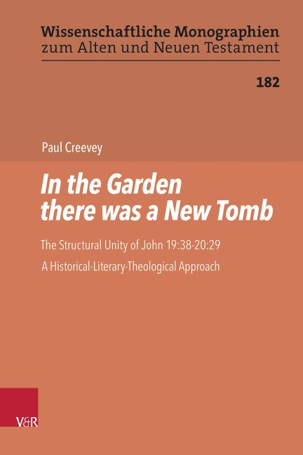 In the Garden there was a New Tomb: The Structural Unity of John 19:38-20:29. A Historical-Literary-Theological Approach