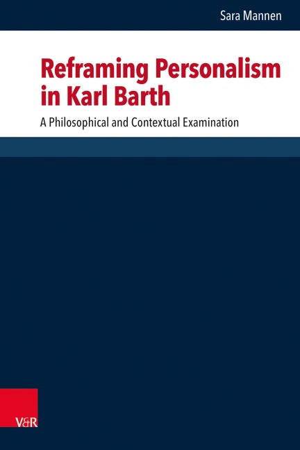 Reframing Personalism in Karl Barth: A Philosophical and Contextual Examination