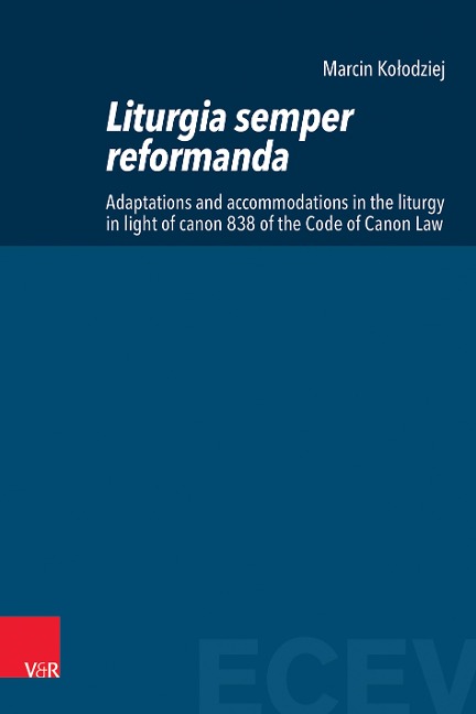 Liturgia semper reformanda: Adaptations and accommodations in the liturgy in light of canon 838 of the Code of Canon Law