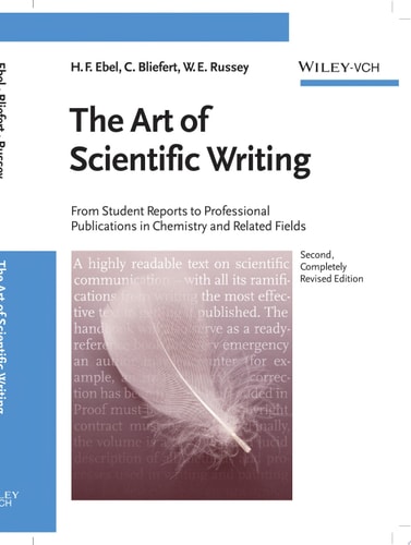 The Art of Scientific Writing From Student Reports to Professional Publications in Chemistry and Related Fields