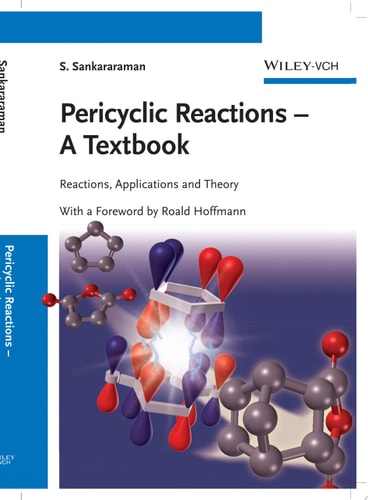 Pericyclic Reactions - A Textbook Reactions, Applications and Theory