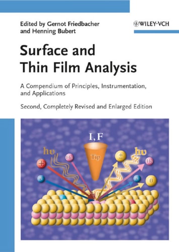Surface and Thin Film Analysis A Compendium of Principles, Instrumentation, and Applications