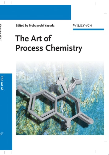 The Art of Process Chemistry