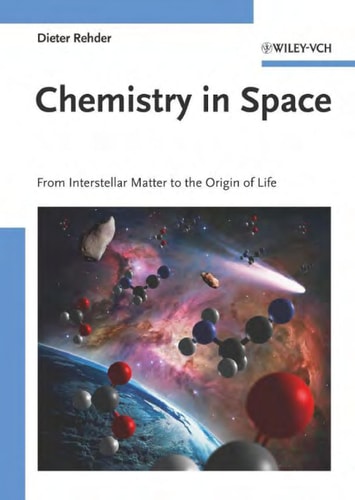 Chemistry in Space From Interstellar Matter to the Origin of Life