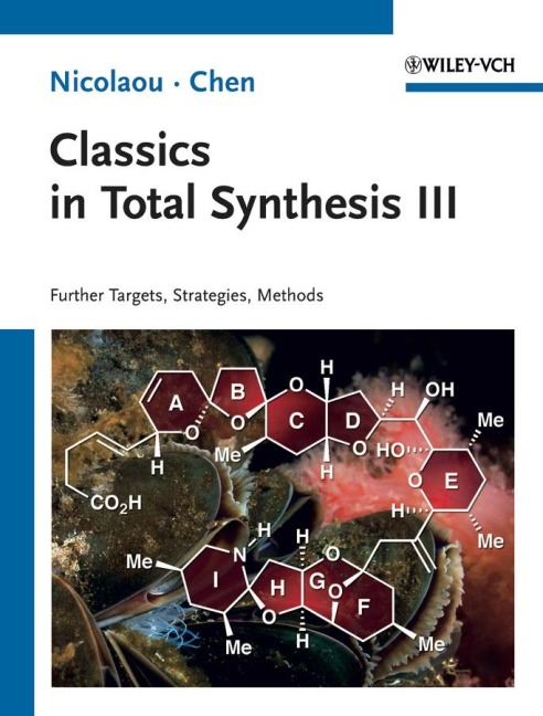 Classics in Total Synthesis 3: Further Targets, Strategies, Methods