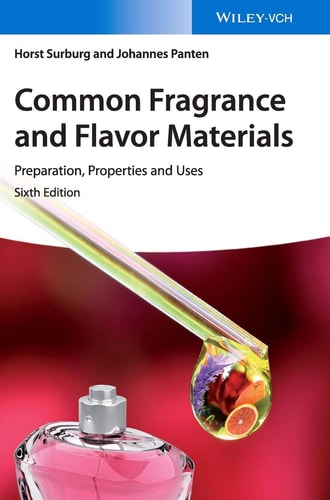 Common Fragrance and Flavor Materials Preparation, Properties and Uses