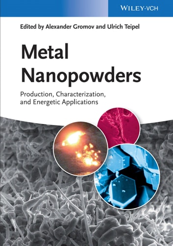 Metal Nanopowders Production, Characterization, and Energetic Applications