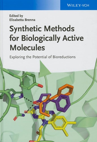 Synthetic Methods for Biologically Active Molecules Exploring the Potential of Bioreductions