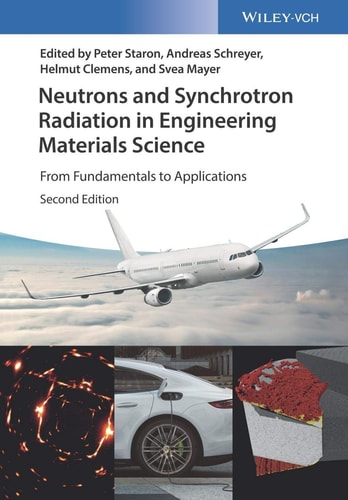 Neutrons and Synchrotron Radiation in Engineering Materials Science From Fundamentals to Applications
