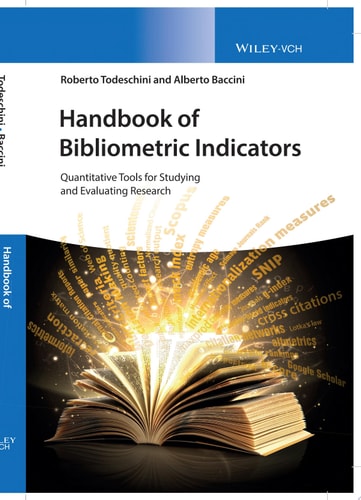 Handbook of Bibliometric Indicators Quantitative Tools for Studying and Evaluating Research