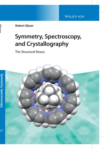 Symmetry, Spectroscopy, and Crystallography The Structural Nexus