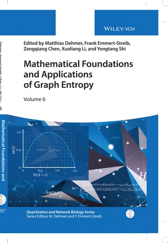 Mathematical Foundations and Applications of Graph Entropy