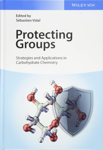 Protecting Groups: Strategies and Applications in Carbohydrate Chemistry