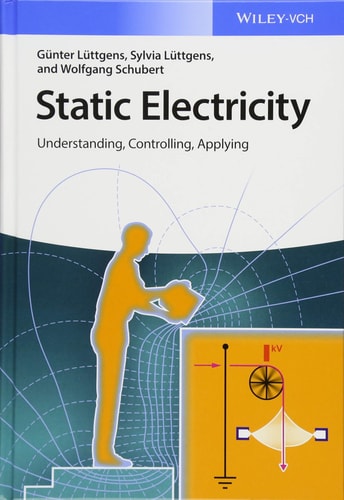 Static Electricity Understanding, Controlling, Applying