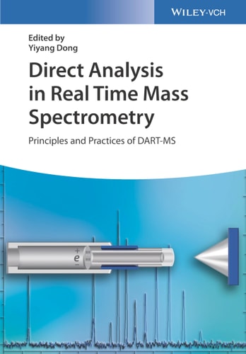 Direct Analysis in Real Time Mass Spectrometry Principles and Practices of DART-MS