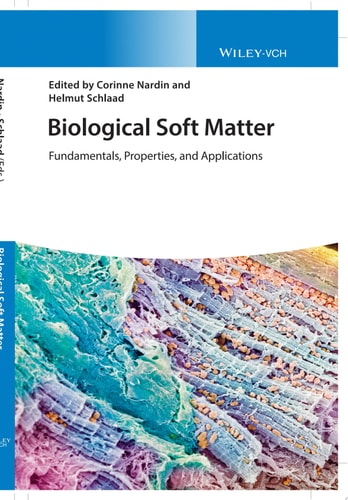 Biological Soft Matter Fundamentals, Properties, and Applications