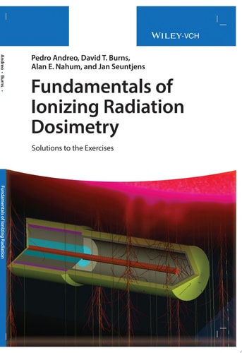 Fundamentals of Ionizing Radiation Dosimetry Solutions to the Exercises