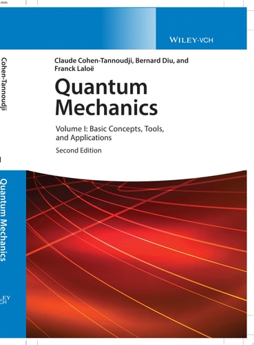 Quantum Mechanics, Volume 1 Basic Concepts, Tools, and Applications