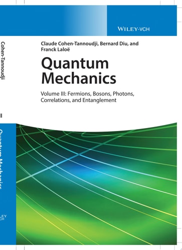 Quantum Mechanics, Volume 3 Fermions, Bosons, Photons, Correlations, and Entanglement
