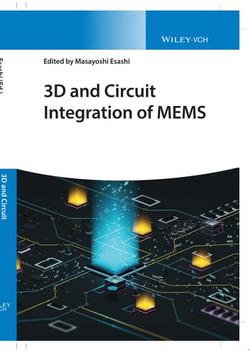 3D and Circuit Integration of MEMS
