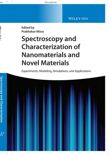 Spectroscopy and Characterization of Nanomaterials and Novel Materials Experiments, Modeling, Simulations, and Applications