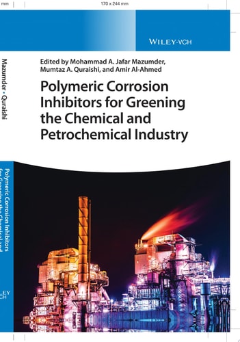 Polymeric Corrosion Inhibitors for Greening the Chemical and Petrochemical Industry