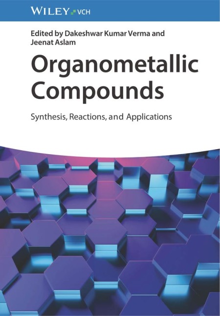 Organometallic Compounds Synthesis, Reactions, and Applications
