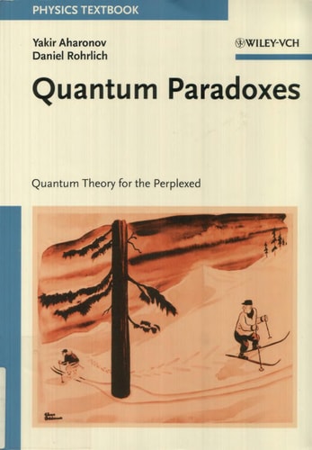 Quantum Paradoxes Quantum Theory for the Perplexed